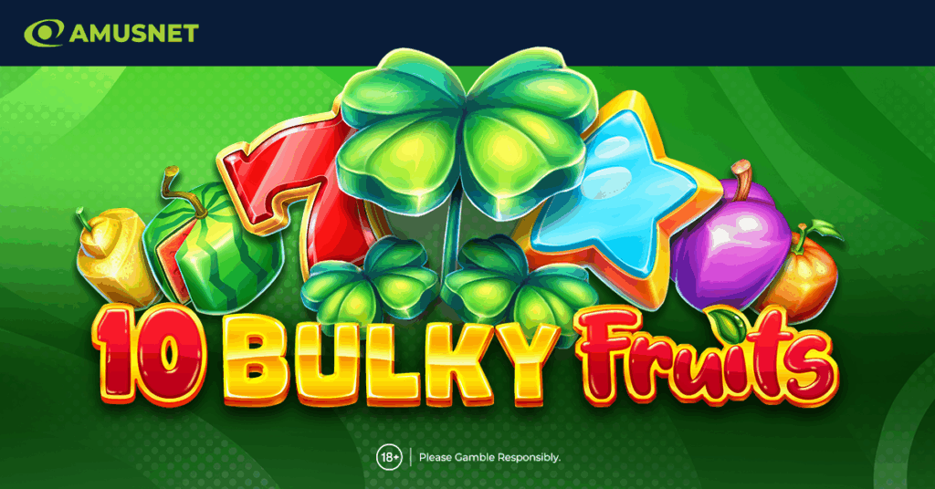 Amusnet, la slot è succosa con 10 Bulky Fruits