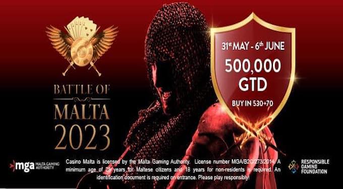Battle of Malta, dal 31 maggio al 6 giugno il primo evento dell’anno da 500mila euro Gtd