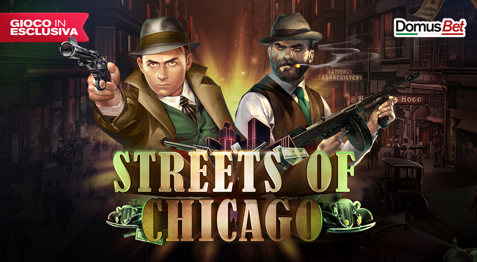 Streets of Chicago: la nuova slot esclusiva di Eurasian Gaming su Domusbet